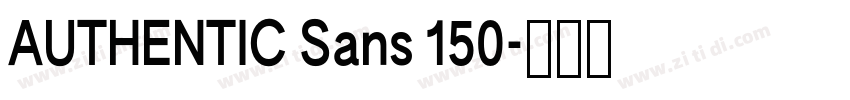 AUTHENTIC Sans 150字体转换 AUTHENTIC Sans 150字体转换